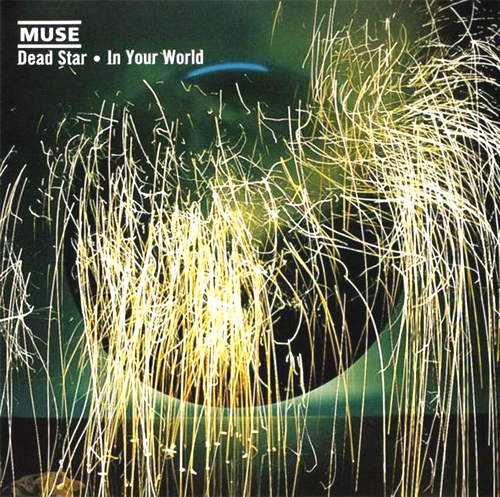 Muse Dead Star / In Your World UK 7 Muse Dead Star / In Your World UK 7
